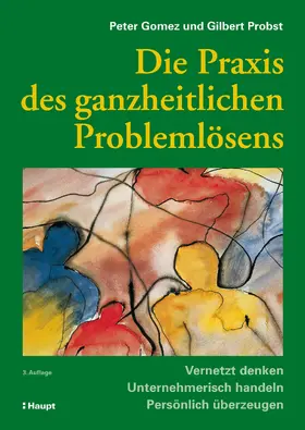 Gomez / Probst |  Die Praxis des ganzheitlichen Problemlösens | eBook | Sack Fachmedien