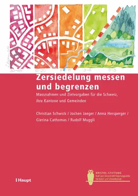 Schwick / Jaeger / Hersperger |  Zersiedelung messen und begrenzen | eBook | Sack Fachmedien