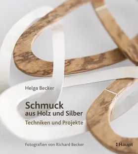 Becker |  Schmuck aus Holz und Silber | Buch |  Sack Fachmedien