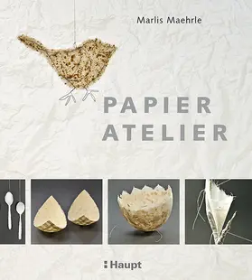 Maehrle |  Papier-Atelier | Buch |  Sack Fachmedien