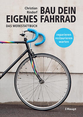 Rindorf |  Bau dein eigenes Fahrrad | Buch |  Sack Fachmedien