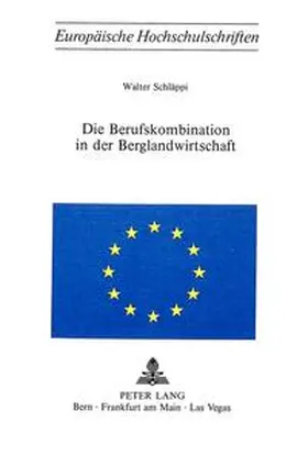 Schläppi | Die Berufskombination in der Berglandwirtschaft | Buch | 978-3-261-02149-6 | sack.de