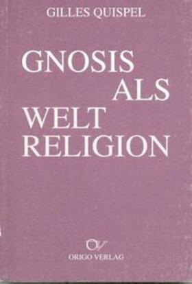 Quispel |  Gnosis als Weltreligion | Buch |  Sack Fachmedien