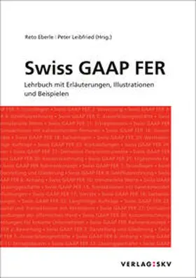 Eberle / Leibfried |  Swiss GAAP FER - Lehrbuch mit Erläuterungen, Illustrationen und Beispielen | eBook | Sack Fachmedien