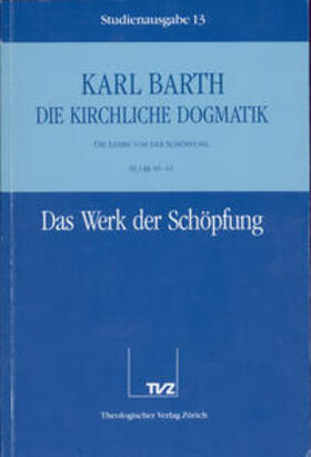Barth |  Die Kirchliche Dogmatik. Studienausgabe / Karl Barth: Die Kirchliche Dogmatik. Studienausgabe | Buch |  Sack Fachmedien