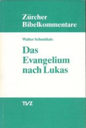 Schmithals |  Schmithals, W: Evangelium nach Lukas | Buch |  Sack Fachmedien