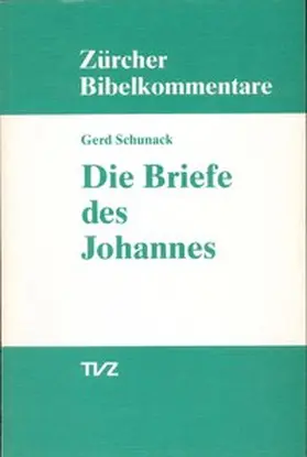 Schunack |  Die Briefe des Johannes | Buch |  Sack Fachmedien