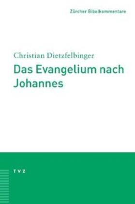 Dietzfelbinger |  Das Evangelium nach Johannes | Buch |  Sack Fachmedien