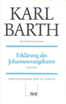 Barth / Fürst |  Barth, K: Gesamtausg. 9/Joh.-Evang. | Buch |  Sack Fachmedien