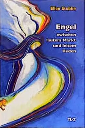 Stubbe |  Engel zwischen lautem Markt und leisem Reden | Buch |  Sack Fachmedien