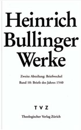 Bullinger / Büsser |  Bullinger, Heinrich: Werke | Buch |  Sack Fachmedien