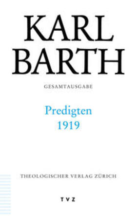 Barth / Schmidt / Stoevesandt |  Barth, K: Gesamtausg. 39/Predigten 1919 | Buch |  Sack Fachmedien