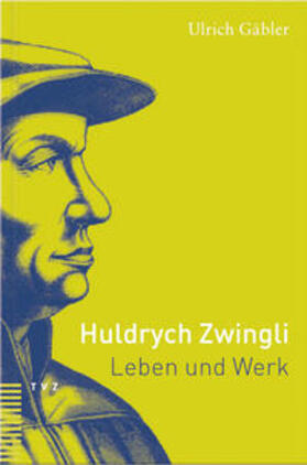 Gäbler / Sallmann |  Huldrych Zwingli | Buch |  Sack Fachmedien