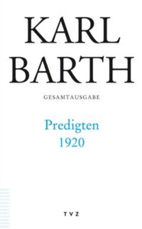 Barth / Schmidt / Stoevesandt |  Karl Barth Predigten 1920 | Buch |  Sack Fachmedien