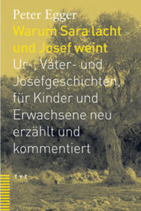 Egger |  Warum Sara lacht und Josef weint | Buch |  Sack Fachmedien