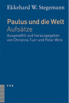 Stegemann / Tuor-Kurth / Wick |  Paulus und die Welt | Buch |  Sack Fachmedien