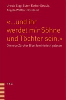 Sigg-Suter / Straub / Wäffler-Boveland |  "... und ihr werdet mir Söhne und Töchter sein." | Buch |  Sack Fachmedien