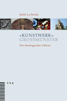 LaRoche / Hirtler |  'Kunstwerk' Grossmünster | Buch |  Sack Fachmedien