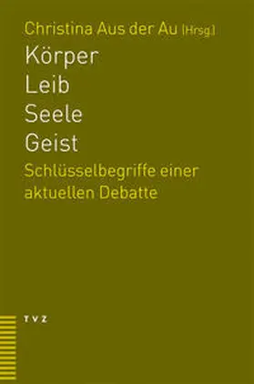 Aus der Au |  Körper – Leib – Seele – Geist | Buch |  Sack Fachmedien