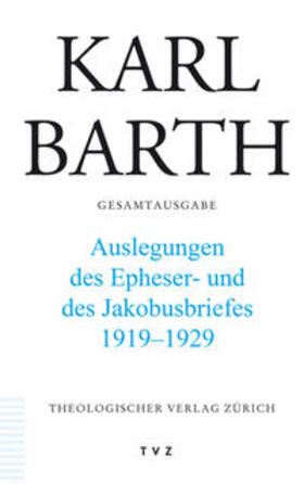 Barth / Stoevesandt / Drewes |  Barth, K: Auslegungen des Epheser- und Jakobusbriefes | Buch |  Sack Fachmedien