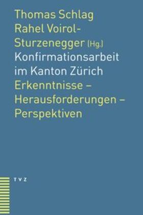 Schlag / Voirol-Sturzenegger |  Konfirmationsarbeit im Kanton Zürich | Buch |  Sack Fachmedien