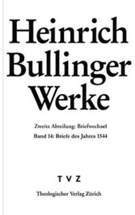 Bullinger / Steiniger / Kess |  Heinrich Bullinger: Werke 2/14 | Buch |  Sack Fachmedien