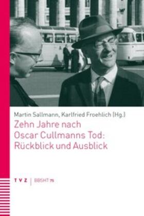 Froehlich / Sallmann |  Zehn Jahre nach Oscar Cullmanns Tod: Rückblick und Ausblick | Buch |  Sack Fachmedien