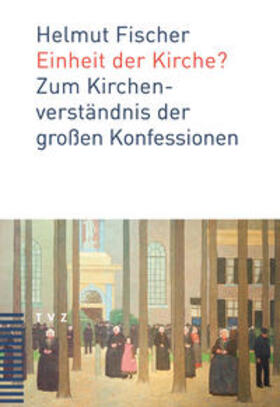 Fischer |  Einheit der Kirche? | eBook | Sack Fachmedien