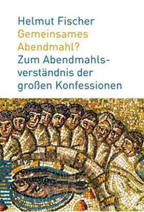 Fischer |  Gemeinsames Abendmahl? | eBook | Sack Fachmedien