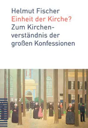 Fischer |  Einheit der Kirche? | eBook | Sack Fachmedien