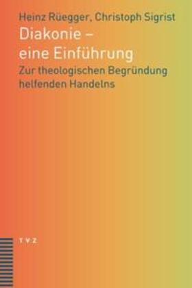 Sigrist / Rüegger |  Diakonie – eine Einführung | eBook | Sack Fachmedien