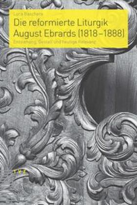 Baschera | Die reformierte Liturgik August Ebrards (1818–1888) | E-Book | sack.de