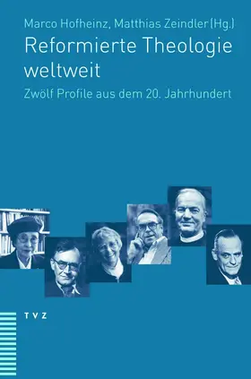 Zeindler / Hofheinz |  Reformierte Theologie weltweit | eBook | Sack Fachmedien