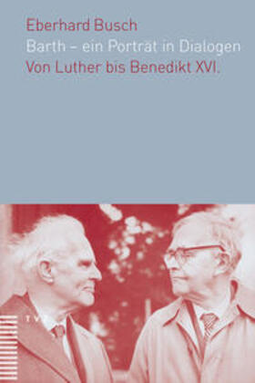 Busch |  Busch, E: Barth - ein Porträt in Dialogen | Buch |  Sack Fachmedien