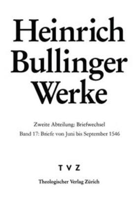 Bullinger / Bodenmann / Kess |  Bullinger, Heinrich: Werke | Buch |  Sack Fachmedien