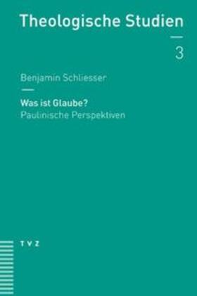 Schliesser |  Was ist Glaube? | Buch |  Sack Fachmedien