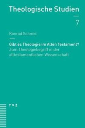 Schmid |  Gibt es Theologie im Alten Testament? | Buch |  Sack Fachmedien
