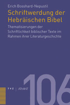 Bosshard-Nepustil |  Schriftwerdung der Hebräischen Bibel | Buch |  Sack Fachmedien