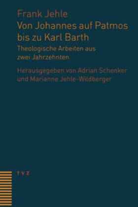 Jehle / Jehle-Wildberger / Schenker O.P. |  Von Johannes auf Patmos bis zu Karl Barth | Buch |  Sack Fachmedien