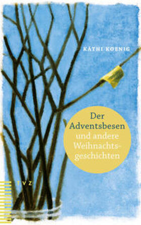 Koenig |  Der Adventsbesen und andere Weihnachtsgeschichten | Buch |  Sack Fachmedien