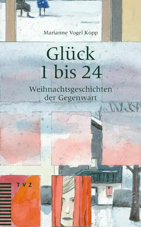 Vogel Kopp |  Glück 1 bis 24 | eBook | Sack Fachmedien