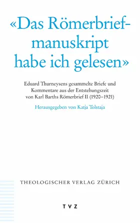 Tolstaja / Thurneysen |  'Das Römerbriefmanuskript habe ich gelesen' | eBook | Sack Fachmedien