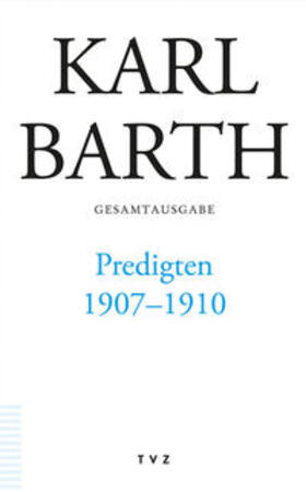 Weinreich / Zocher |  Karl Barth Gesamtausgabe / Predigten 1907-1910 | Buch |  Sack Fachmedien