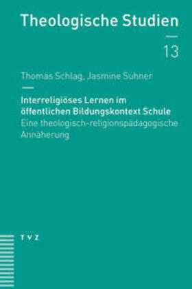 Schlag / Suhner |  Schlag, T: Interreligiöses Lernen im öffentlichen Bildungsko | Buch |  Sack Fachmedien
