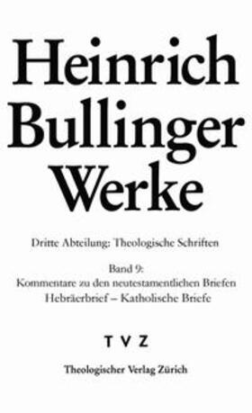 Bullinger / Baschera / Opitz |  Bullinger, H: Kommentare zu den neutestamentlichen Briefen | Buch |  Sack Fachmedien