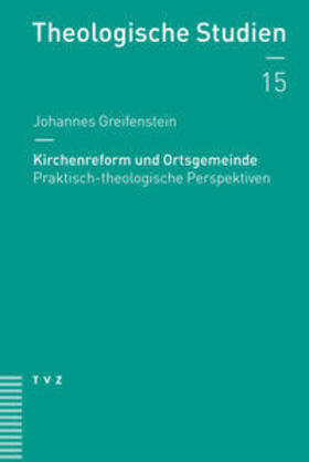 Greifenstein |  Greifenstein, J: Kirchenreform und Ortsgemeinde | Buch |  Sack Fachmedien