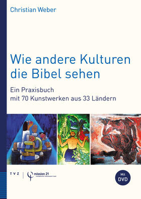 Weber |  Wie andere Kulturen die Bibel sehen | Buch |  Sack Fachmedien