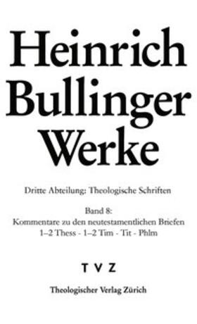 Bullinger |  Bullinger Heinrich, Werke: | Buch |  Sack Fachmedien
