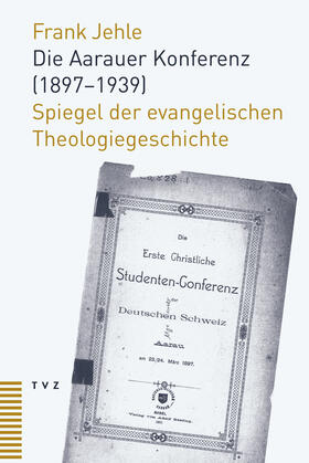 Jehle |  Jehle, F: Aarauer Konferenz (1897-1939) | Buch |  Sack Fachmedien