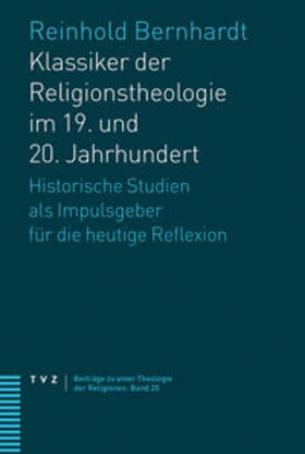 Bernhardt |  Klassiker der Religionstheologie im 19. und 20. Jahrhundert | Buch |  Sack Fachmedien